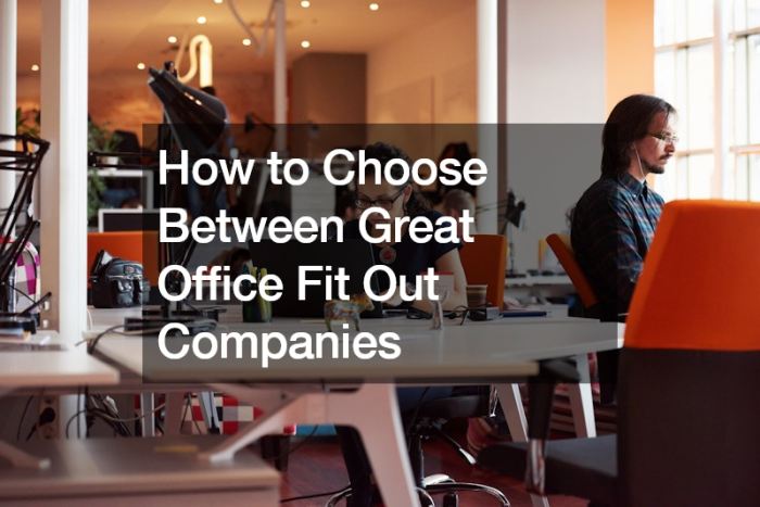 Fit out office companies outdoors bringing why